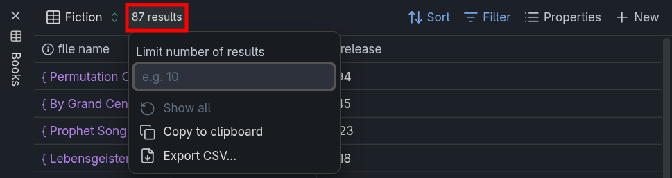 Same Base. Clicking on "87 results" on the left of the top menu bar has revealed the limit pop-up. It has options to enter a number to limit results. It also has export options to csv or the clipboard.
